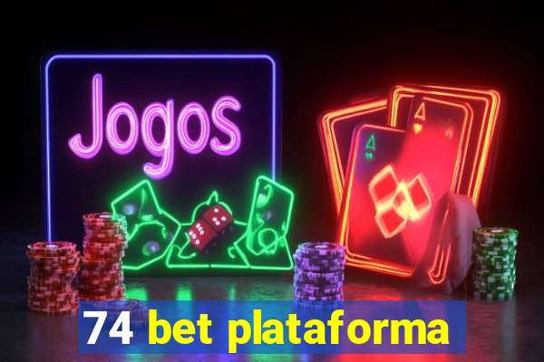 74 bet plataforma